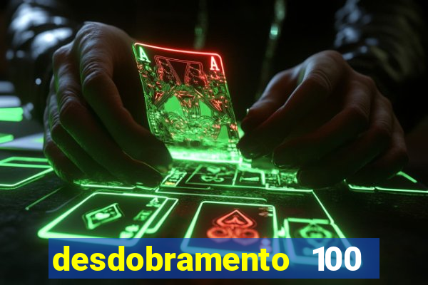 desdobramento 100 dezenas em apenas 6 jogos